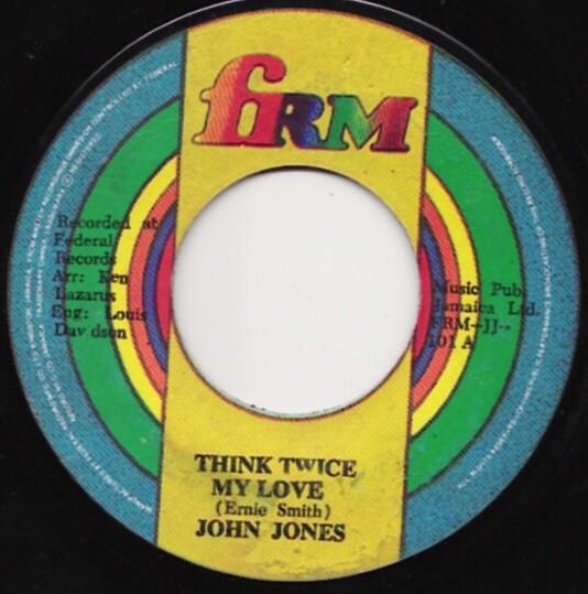 John Jones  - Think Twice My Love / I Who Have Nothing