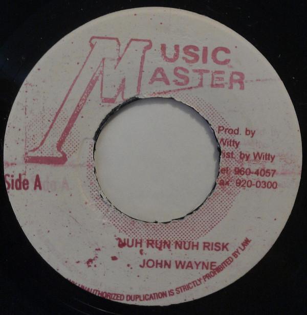 John Wayne (2) - Nuh Run Nuh Risk