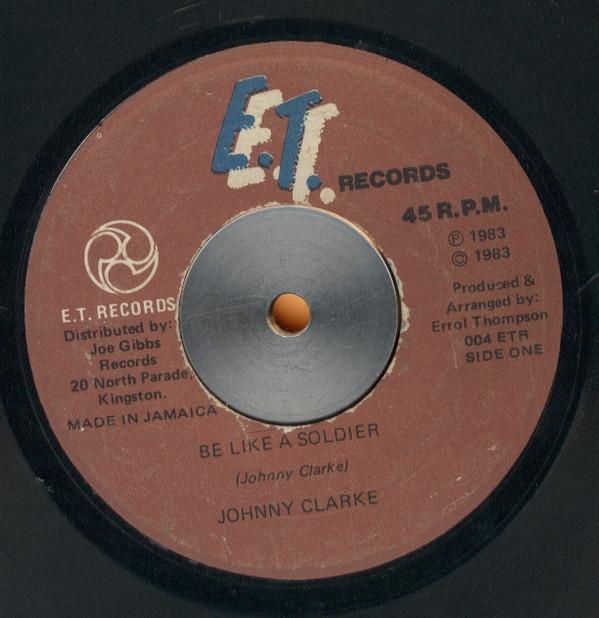 Johnny Clarke - Be Like A Soldier