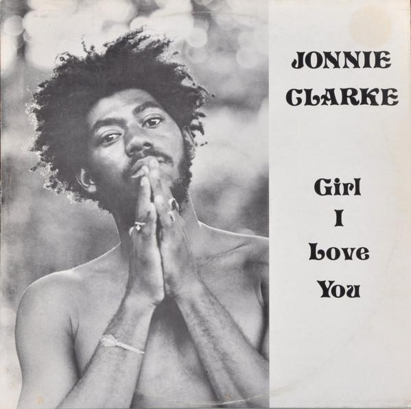 Johnny Clarke - Girl I Love You