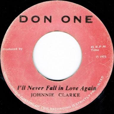 Johnny Clarke - I'll Never Fall In Love Again