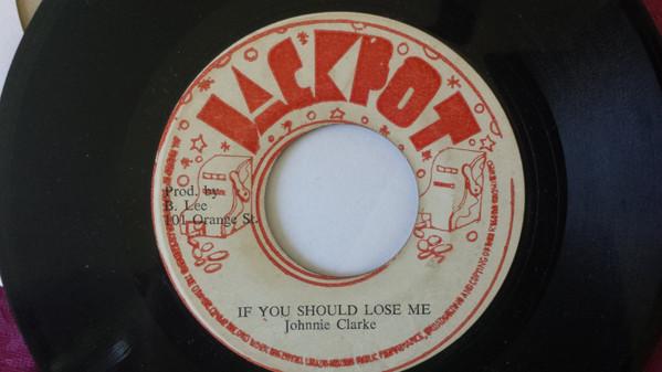 Johnny Clarke - If You Should Lose Me