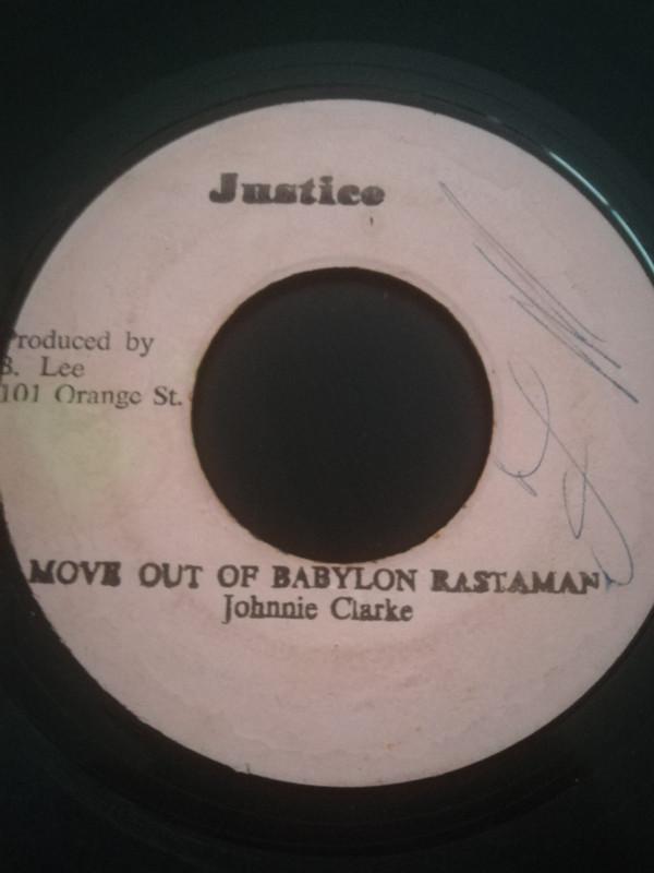 Johnny Clarke - Move Out Of Babylon Rastaman / A Moving Version