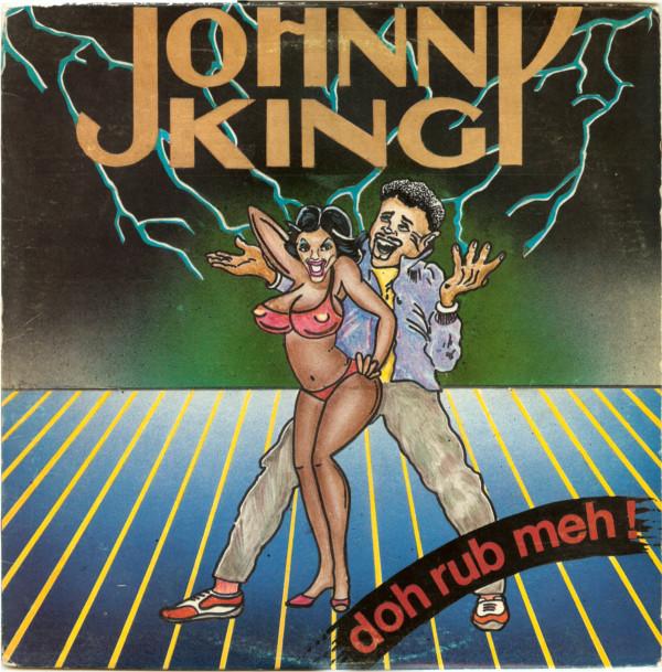 Johnny King (4) - Doh Rub Meh!
