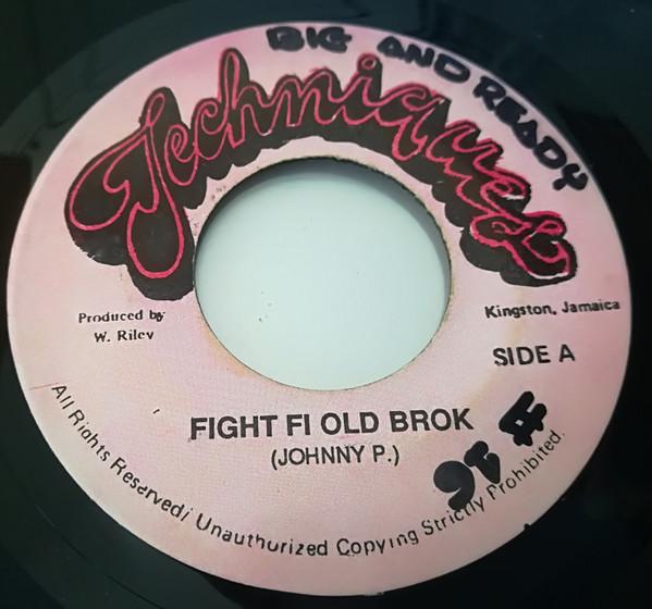 Johnny P, Captain Barkey - Fight Fi Old Brok / Whine Pon It