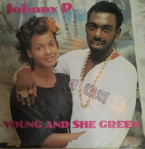 Johnny P - Young And She Green