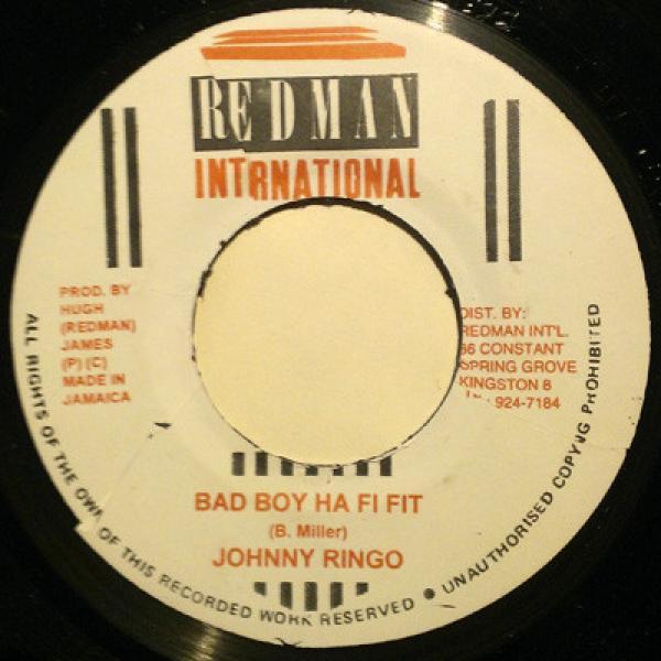 Johnny Ringo - Bad Boy A Fi Fit