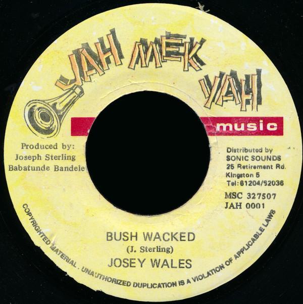 Josey Wales - Bush Wacked