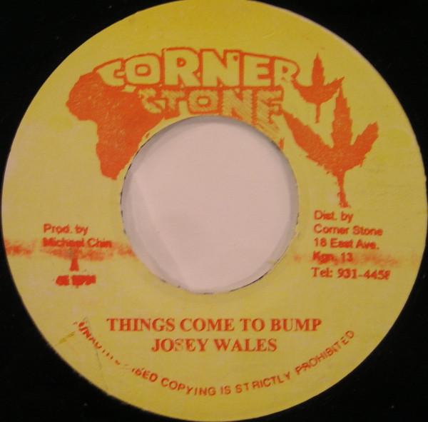 Josey Wales - Things Come To Bump