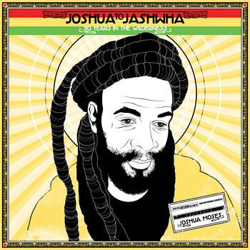 Joshua Moses (2) - Joshua To Jashwha 30 Years In The Wilderness
