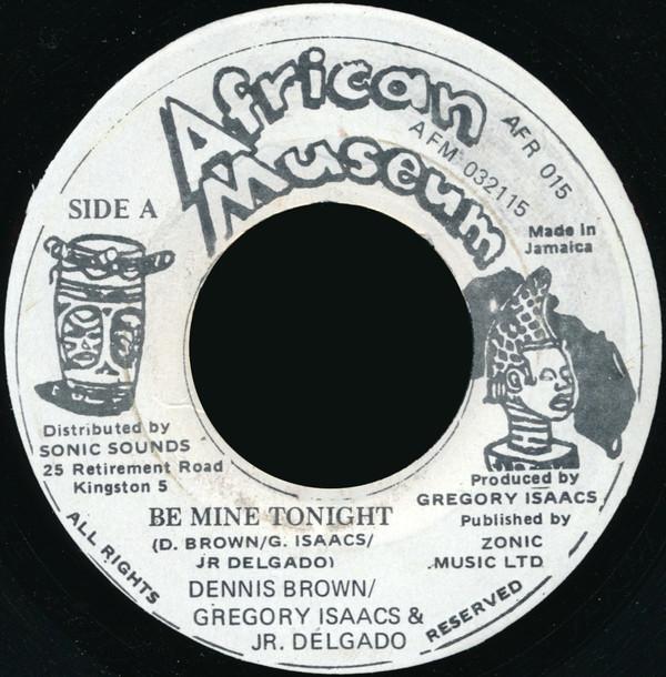 Junior Delgado, Gregory Isaacs, Dennis Brown - Be Mine Tonight