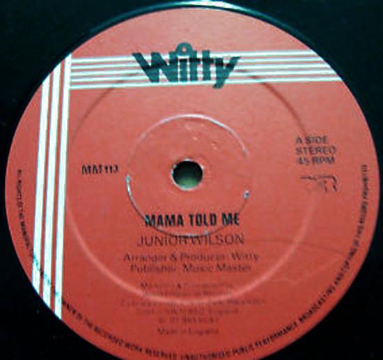 Junior Wilson - Mama Told Me