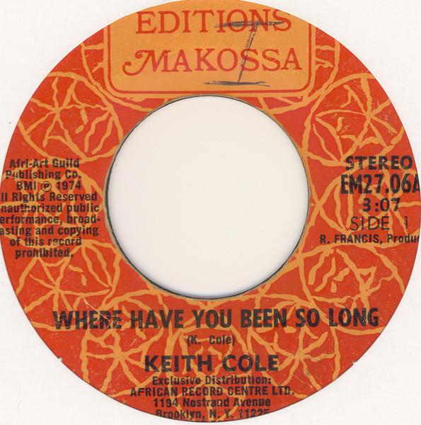 Keith Cole (2) - Where Have You Been So Long