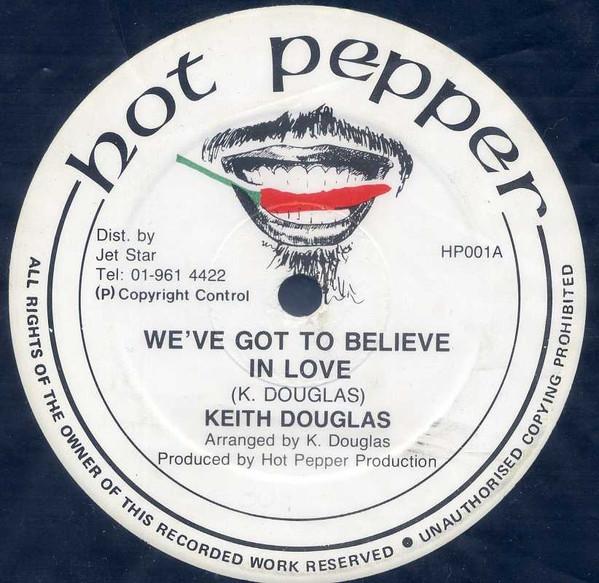Keith Douglas - We've Got To Believe In Love