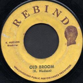 Keith Hudson, The Soul Syndicate, Dizzy Flemming - Old Broom / Riot