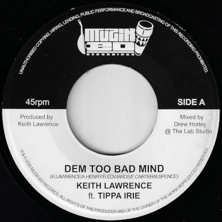 Keith Lawrence, Tippa Irie - Dem Too Bad Mind