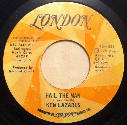 Ken Lazarus - Hail The Man / Where Do I Go