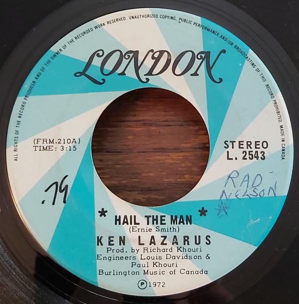 Ken Lazarus - Hail The Man / Where Do I Go