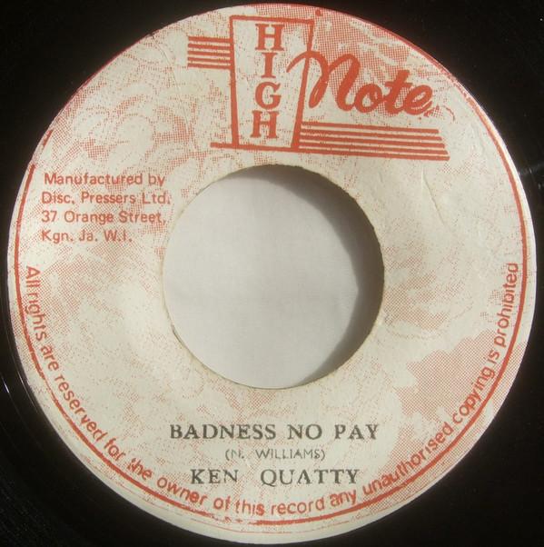 Ken Quatty - Badness No Pay