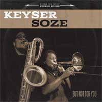 Keyser Soze (2) - But Not For You