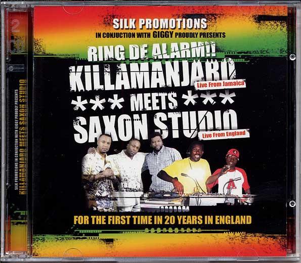 Killamanjaro, Saxon Studio - Ring De Alarm!!