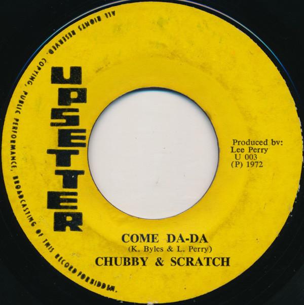 King Chubby (3), King Scratch (3) - Come Da-Da