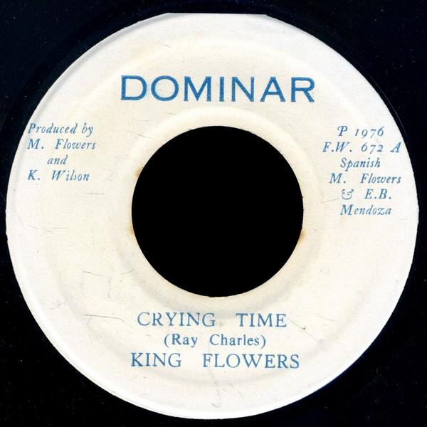 King Flowers, Dominar All Stars - Crying Time / Crying Dub