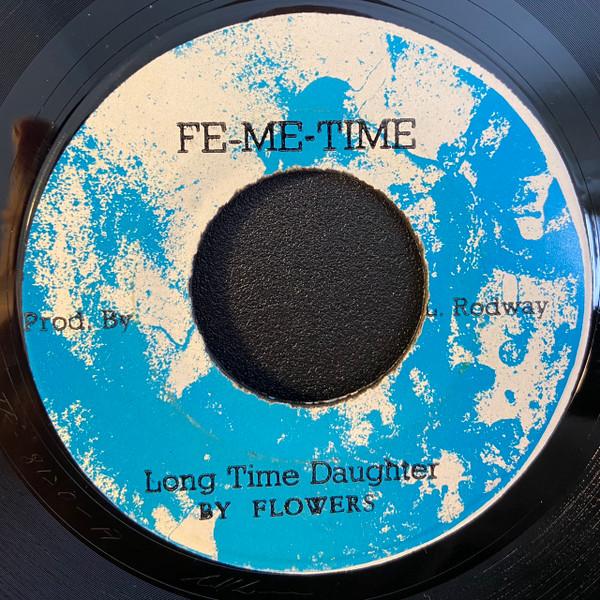 King Flowers, Rodway Sevens - Long Time Daughter / Town & Country Rock