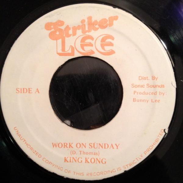 King Kong - Work On Sunday