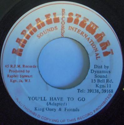 King Oney - You'll Have To Go