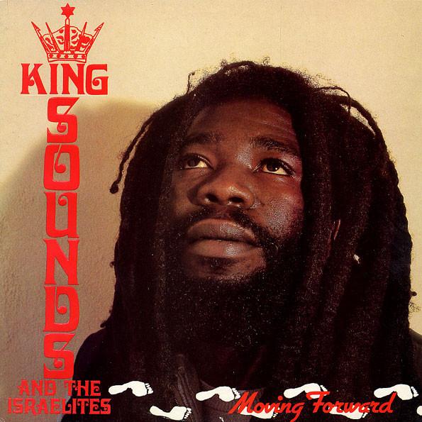 King Sounds And The Israelites - Moving Forward