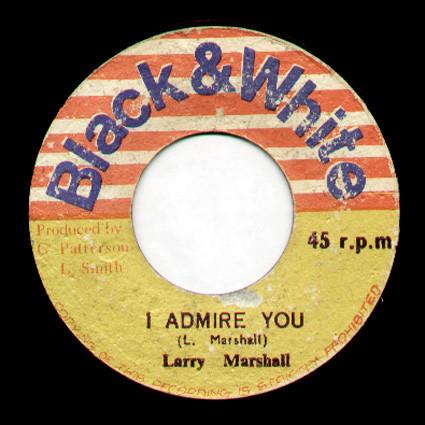 King Tubby, Larry Marshall - I Admire You / Watergate Rock