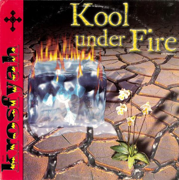Krosfyah - Kool Under Fire
