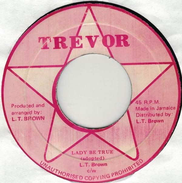 L.T. Brown - Lady Be True