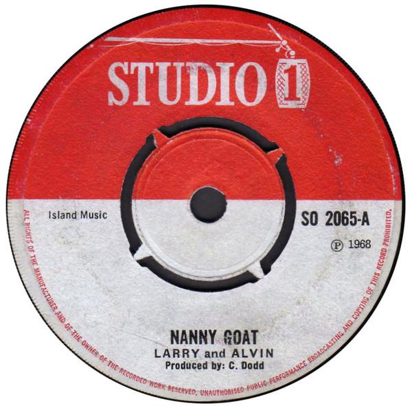 Larry & Alvin - Nanny Goat / Smell You Crep