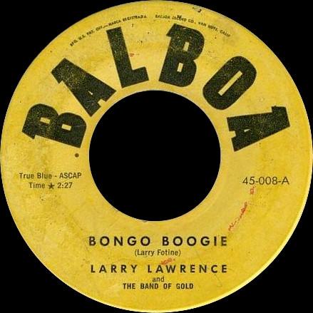Larry Lawrence And The Band Of Gold - Bongo Boogie / Goofin Off
