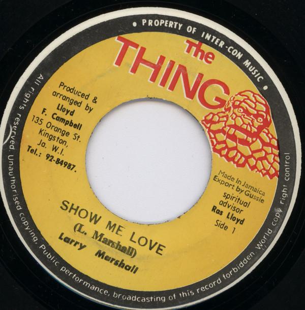 Larry Marshall, The Thing Music Company - Show Me Love / Show Me Version