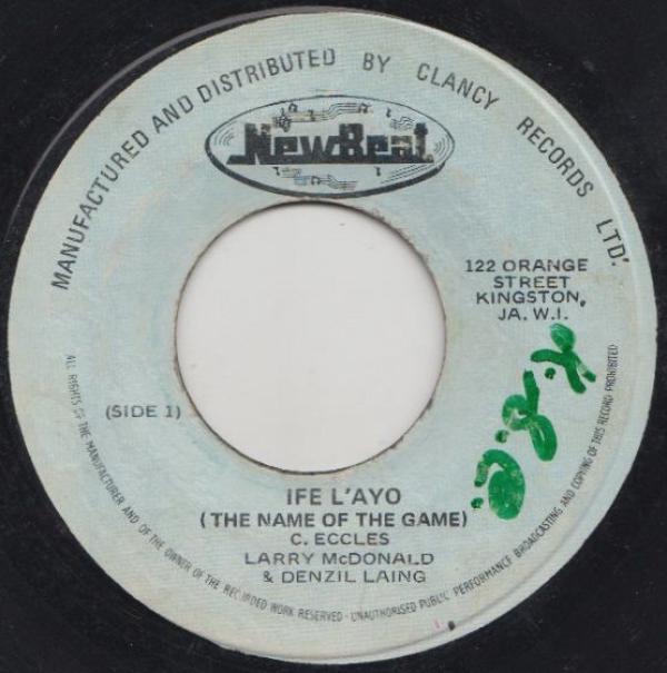 Larry McDonald, Clancy Eccles, The Fabulous Flames, Denzil Laing - Ife L'Ayo (The Name Of The Game)
