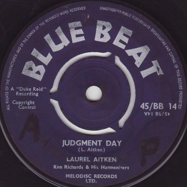 Laurel Aitken, Ken Richards & His Harmonisers - Judgment Day / Yea, Yea, Baby