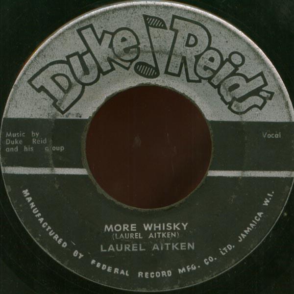 Laurel Aitken, Lloyd Clarke - More Whisky / Parapinto Boogie