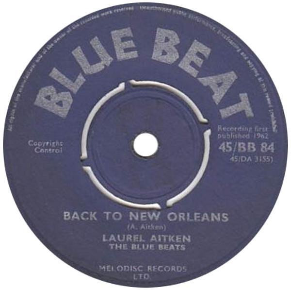 Laurel Aitken, The Blue Beats (2) - Back To New Orleans / Brother David