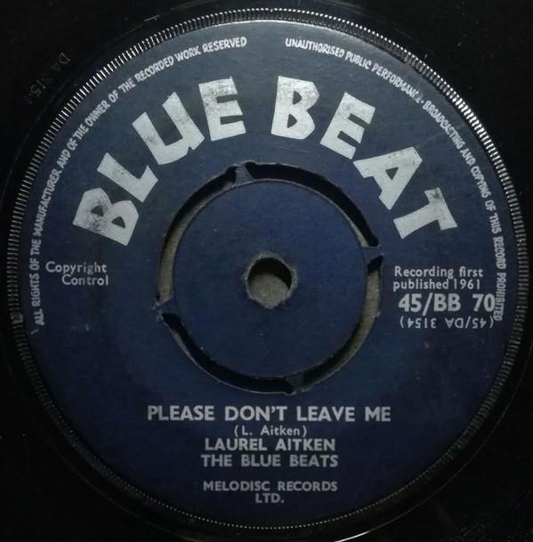 Laurel Aitken, The Blue Beats (2) - Please Don't Leave Me / Mighty Redeemer