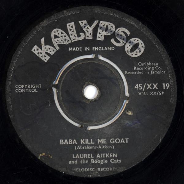 Laurel Aitken, The Boogie Cats - Baba Kill Me Goat