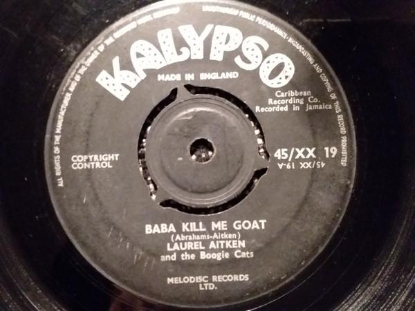 Laurel Aitken, The Boogie Cats - Baba Kill Me Goat