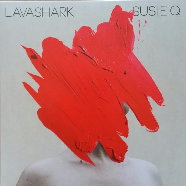 Lavashark - Susie Q / State Trooper