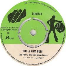 Lee Perry, The Silvertones, The Upsyndicates - Dub A Pum Pum / Kill The Music