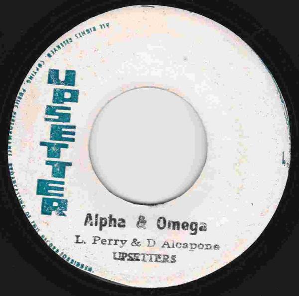 Lee Perry, The Upsetters, Dennis Alcapone - Alpha & Omega / King Alpha