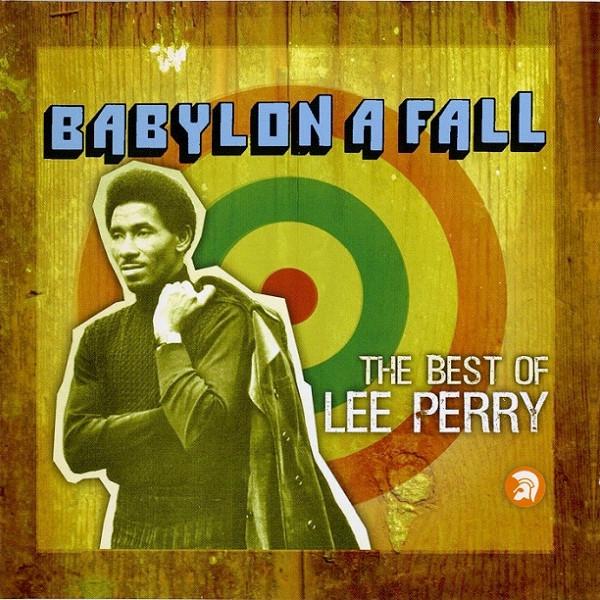Lee Perry - Babylon A Fall (The Best Of Lee Perry)