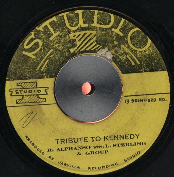 Lester Sterling, The Maytals, Roland Alphonso & Group - Tribute To Kennedy / A Man Who Knows