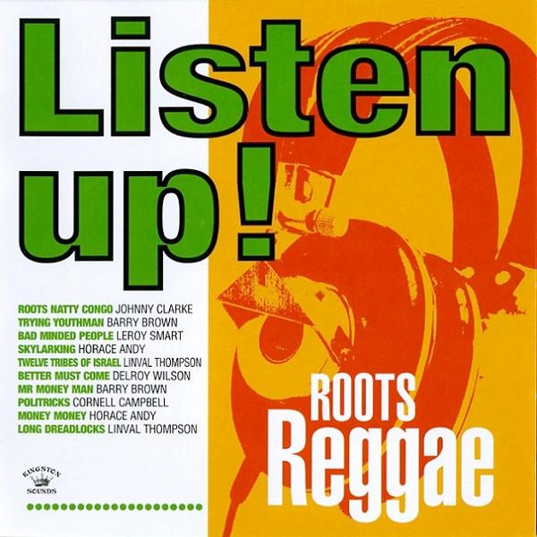  - Listen Up! Roots Reggae